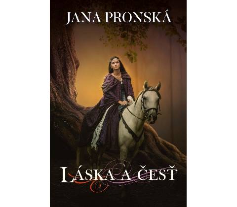 Láska a česť - Jana Pronská