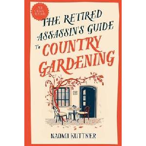 The Retired Assassin's Guide to Country Gardening (ISBN: 9798231037476)