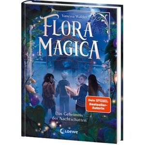 Flora Magica (Band 1) - Das Geheimnis der Nachtschatten | Marie Beschorner (ISBN: 9783743217508)