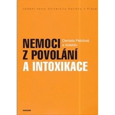Nemoci z povolání a intoxikace - Pelclová D. a kol.