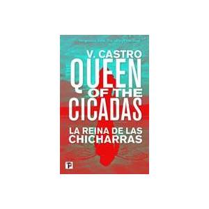 Queen of the Cicadas | V. Castro (ISBN: 9781787586024)