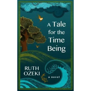 A Tale for the Time Being | Ruth Ozeki (ISBN: 9781594136887)