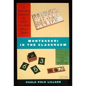 Montessori In The Classroom | Paula Polk Lillard (ISBN: 9780805210873)