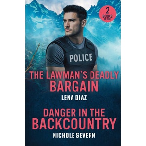 The Lawman's Deadly Bargain / Killer In The Backcountry | Nichole Severn (ISBN: 9780263420326)