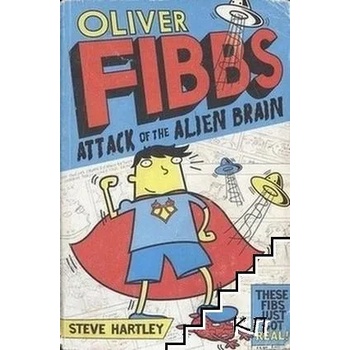 Oliver Fibbs 1: The Attack of the Alien Brain