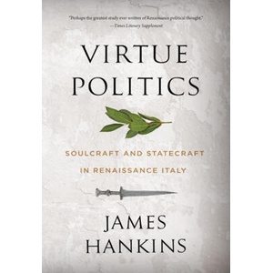 Virtue Politics | James Hankins (ISBN: 9780674278738)