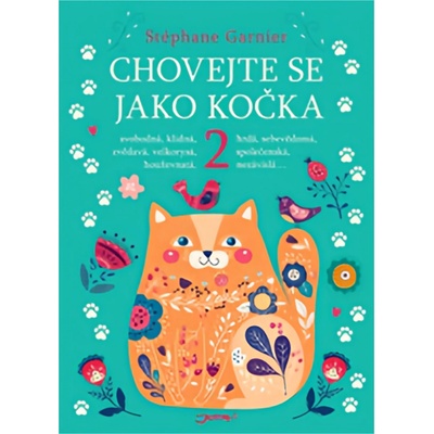 Chovejte se jako kočka 2 - Stéphane Garnier