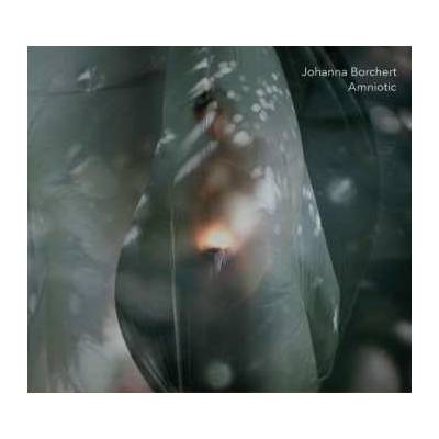Johanna Borchert - Amniotic CD