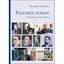 Fenomén formy - O poetice české poezie - František Všetička