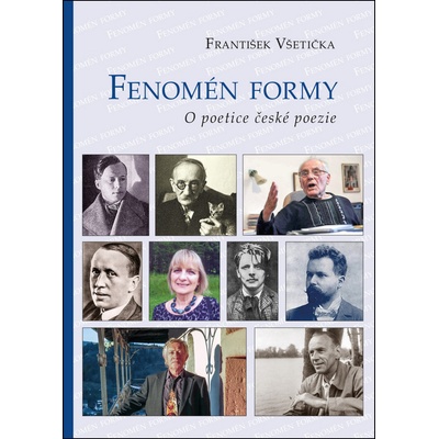 Fenomén formy - O poetice české poezie - František Všetička
