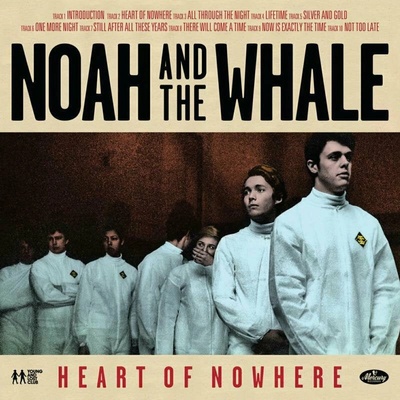 Noah And The Whale - Heart Of Nowhere (LP) (0805520240130)
