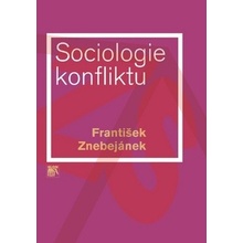 Sociologie konfliktu - Znebejánek František
