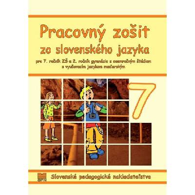 Pracovný zošit zo slovenského jazyka pre 7. ročník ZŠ s vyučovacím jazykom maďarským