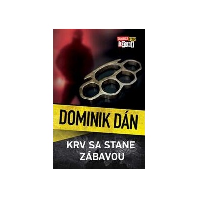 Krv sa stane zábavou - Dominik Dán