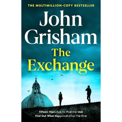 The Exchange - Grisham John