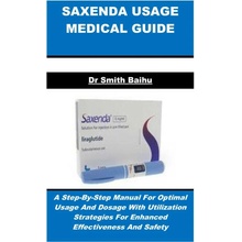 SAXENDA USAGE MEDICAL GUIDE (Dr Smith Baihu)()