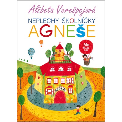 Neplechy školníčky Agneše, 2.vydanie - Alžbeta Verešpejová
