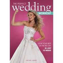 Perfect Wedding Workout, Look Your Best on the Big Day in Just 10 Weeks Meyer & Meyer Sport (UK) Ltd