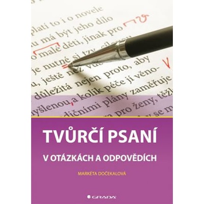 Tvůrčí psaní v otázkách a odpovědích - Markéta Dočekalová