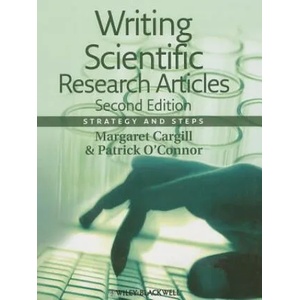 Writing Scientific Research Articles - Strategy and Steps 2e | Margaret Cargill, Patrick O'Connor (2013)
