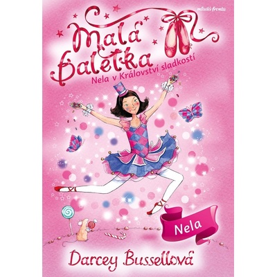 Malá baletka 18: Nela v Království sladkostí - Darcey Bussell