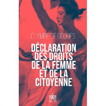 Déclaration des droits de la femme et de la citoyenne | Olympe de Gouges