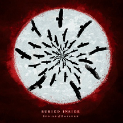 BURIED INSIDE: SPOILS OF FAILURE CD