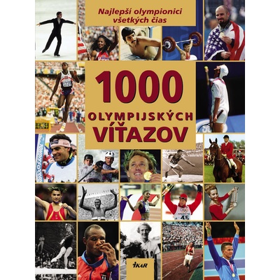 1000 Olympijských víťazov - Kolektív autorov
