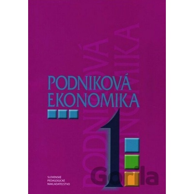 Podniková ekonomika pre 1. ročník pre ŠO obchodná akadémia