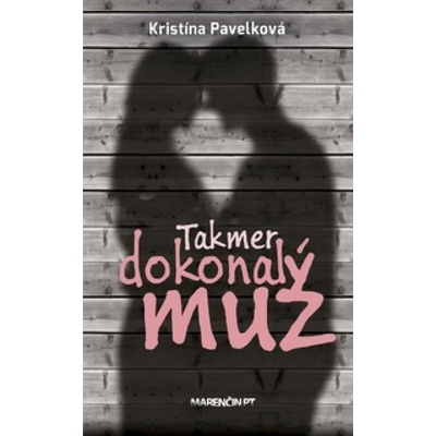 Takmer dokonalý muž - Kristína Pavelková SK