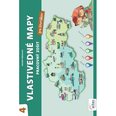 Vlastivedné mapy pre štvrtákov - Fabianová Janette