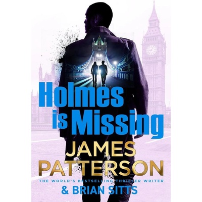 Holmes Is Missing - James Patterson