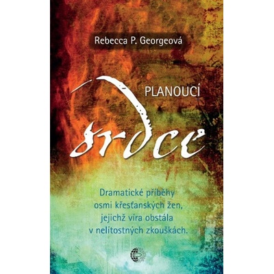 Planoucí srdce - Rebecca P. Georgeová