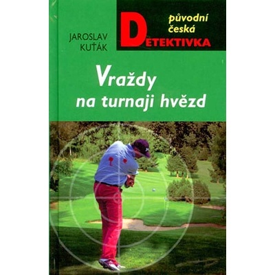 Vraždy na turnaji hvězd - Jaroslav Kuťák