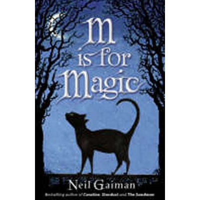 M is for Magic - Neil Gaiman