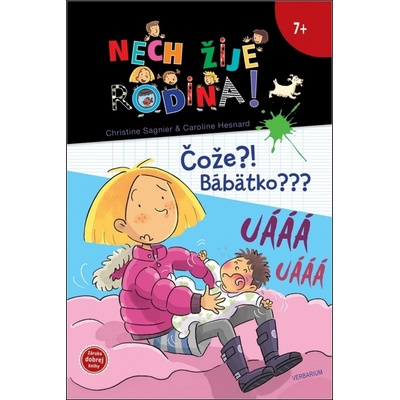 Čože ?! Bábätko??? - Nech žije rodina - Sagnier Christine