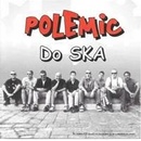 POLEMIC: DO SKA, CD