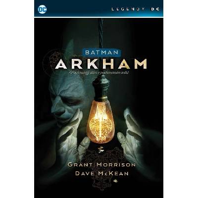 Batman: Arkham - Pochmurný dům v pochmurném světě (Legendy DC) - Grant Morrison