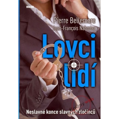 Lovci lidí - Jean. F. Nahmias, Pierre Bellemare
