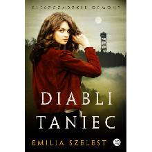 Diabli taniec. Bieszczadzkie demony. Tom 2