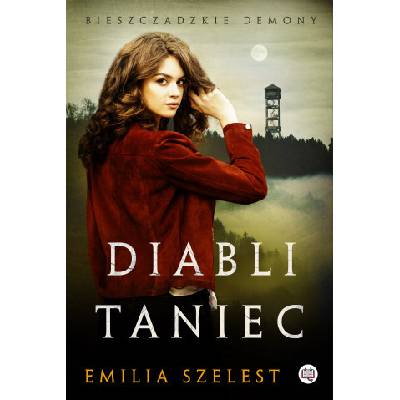 Diabli taniec. Bieszczadzkie demony. Tom 2