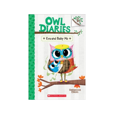 Eva and Baby Mo: A Branches Book Owl Diaries #10 Elliott RebeccaPaperback