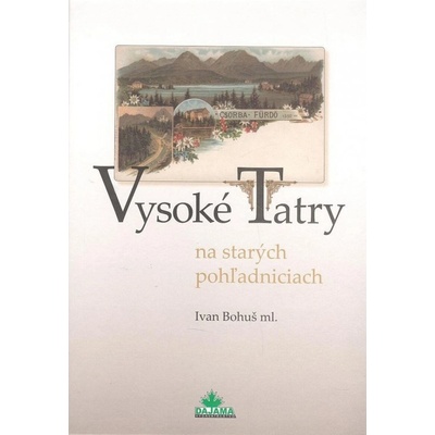 Vysoké Tatry na starých pohľadniciach