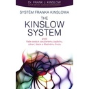 Systém Franka Kinslowa The Kinslow System aneb Vaše cesta k zaručenému úspěchu, zdraví, lá
