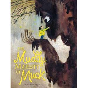 The Muddy Majesty of Muck | ALEMAGNA BEATRICE (ISBN: 9781662641305)