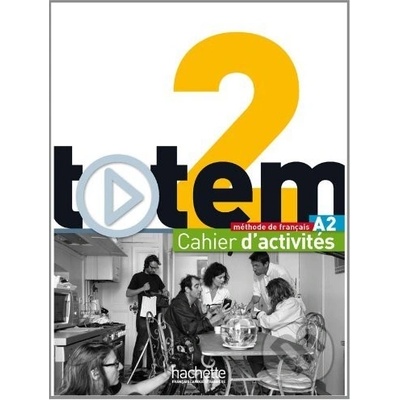 Totem 2: Cahier D'activités A2 - Marie-José Lopes [FR]