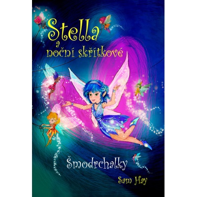 Stella a noční skřítkové - Šmodrchalky - Sam Hay