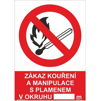 DUKO ZÁKAZ KOUŘENÍ A MANIPULACE S PLAMENEM V OKRUHU Formát: 210 x 297 mm, Materiál: plast 3 mm, samolepící vinylová fólie
