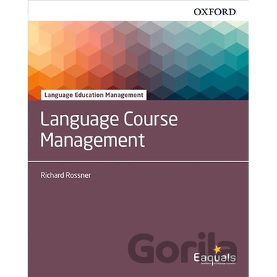 Language Education Management: Language Course Management - Richard Rossner