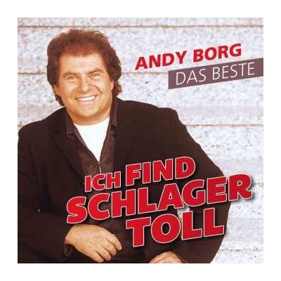 Andy Borg - Ich Find Schlager Toll Das Beste CD